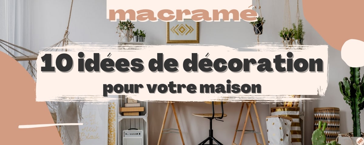 Idées Décoration Macramé